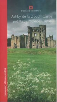 Guidebook: Ashby de la Zouch & Kirby Muxloe Castles
